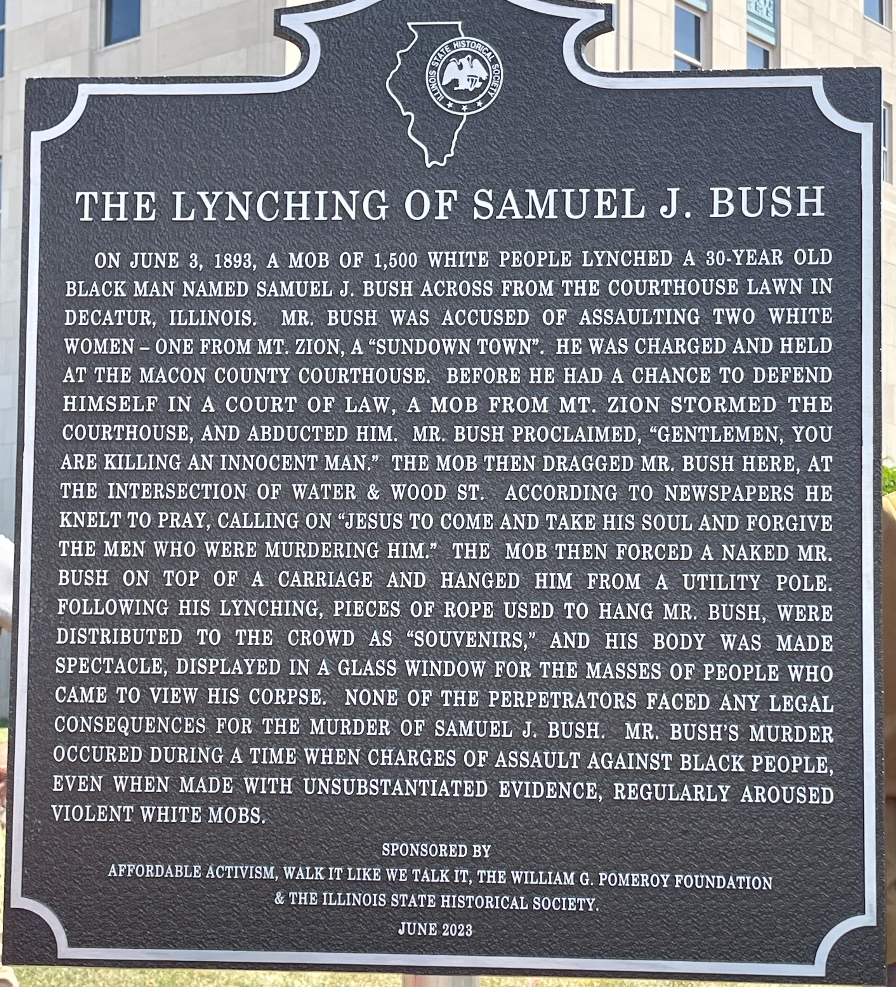 The Lynching of Samuel J. Bush Historical Marker at Macon Courthouse in Decatur, IL.