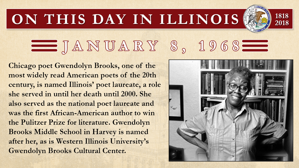 Jan. 8, 1968 - Chicago poet Gwendolyn Brooks, one of the most widely read American poets of the 20th century, is named Illinois’ poet laureate