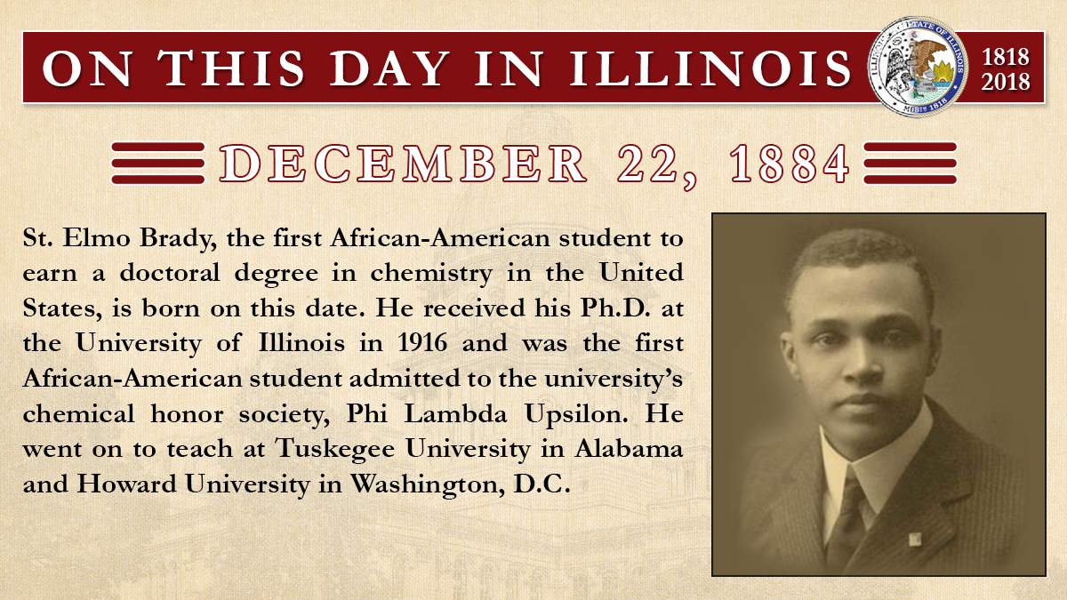Dec. 22, 1884 - St. Elmo Brady, the first African-American student to earn a doctoral degree in chemistry in the United States, is born