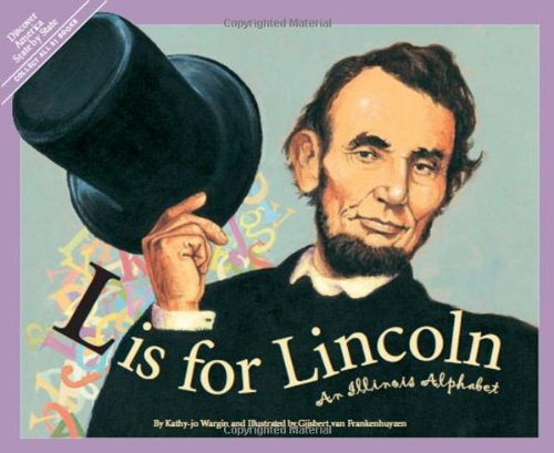 L is for Lincoln: An Illinois Alphabet (Discover America State by State)